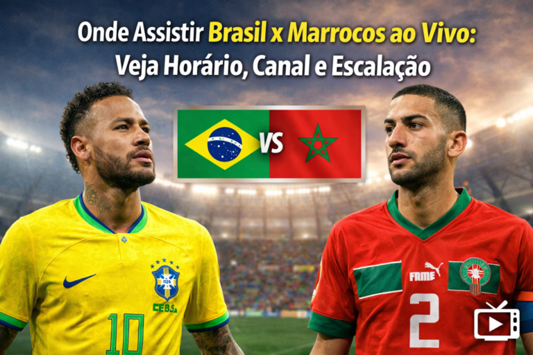 Onde Assistir Brasil x Marrocos ao Vivo Veja Horário, Canal e Escalação